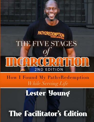 The Five Stages of Incarceration The Facilitator's Edition