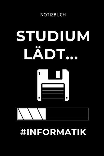Notizbuch Studium Lädt... #informatik A5 Geschenkbuch TAGEBUCH Für Informatik Studenten - Programmierer - Geschenkidee Abitur Schulabschluss - Vorlesungsbeginn - Studium - Erstis
