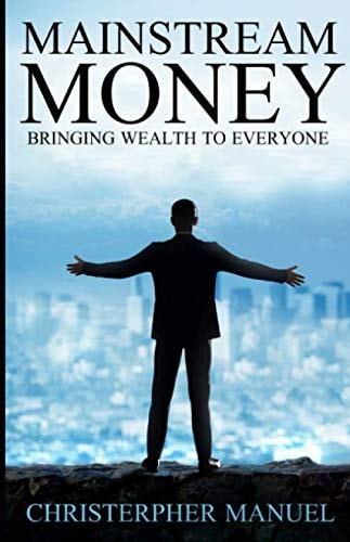 Mainstream Money: Bringing Wealth to Everyone