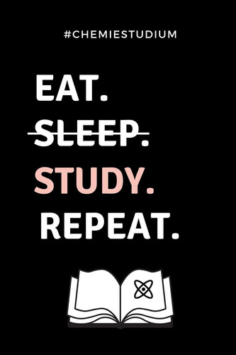 #chemiestudium Eat. Sleep. Study. Repeat. A5 Geschenkbuch PUNKTIERT für Chemie Fans - Geschenk fuer Studenten - zum Schulabschluss - Semesterstart - bestandene Pruefung - Chemiker - Studium