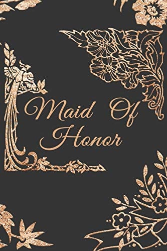 Maid of Honor Blank Lined Journal 6x9 - Wedding Prep Team Bridal Notebook I Appreciation Gift for Matron of Honor, Bridesmaid, Bridal Shower and Bachelorette Party