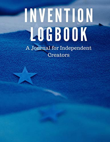 Invention LogBook A Journal for Independent Creators