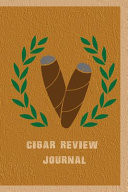 Cigar Review Journal Tasting Notes Notebook - Diary to Write in Your Cigar Reviews - Record Details and Store the Band Labels - Gift for Cigar Enthusiasts
