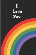 I Love You Notebook/Journal - LGBT