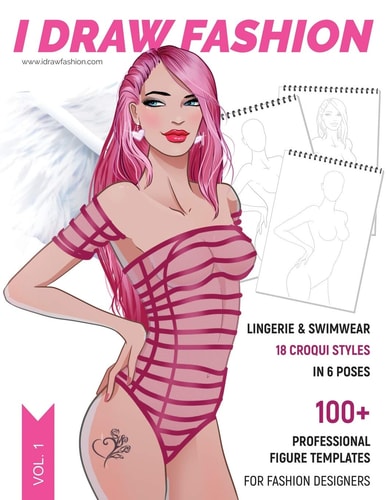 Lingerie and Swimwear: 100+ Professional Figure Templates for Fashion Designers Fashion Sketchpad with 18 Croqui Styles in 6 Poses