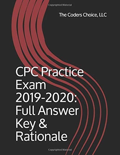CPC Practice Exam 2019-2020: Full Answer Key & Rationale