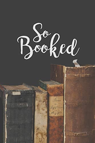 So Booked A Reading Book Lover's Notebook - Librarian Gifts - Cool Gag Gifts For Teacher Appreciation - Literacy Specialist Gift - Reading Teacher Gift