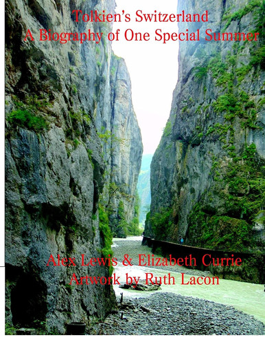 Tolkien's Switzerland A Biography of a Special Summer