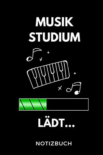 Musik Studium Lädt... Notizbuch A5 Geschenkbuch LINIERT Zum Studium - Notizbuch Für Duale Studenten - Witziger Spruch Zum Abitur - Studienbeginn - Erstes Semester - Pruefung - Geburtstag