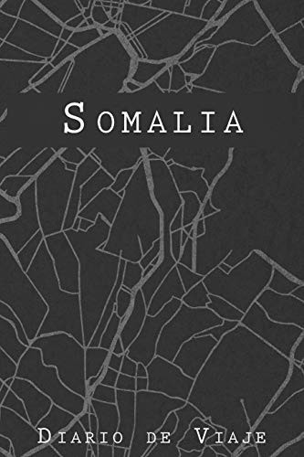 Diario De Viaje Somalia 6x9 Diario de Viaje I Libreta Para Listas de Tareas I Regalo Perfecto Para Tus Vacaciones en Somalia