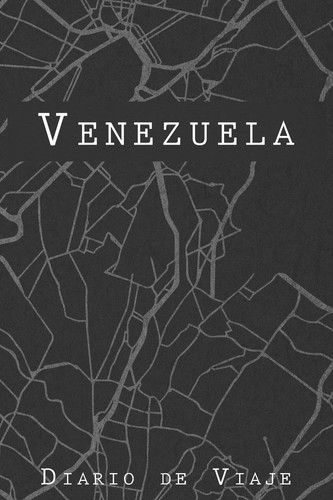 Diario De Viaje Venezuela 6x9 Diario de Viaje I Libreta Para Listas de Tareas I Regalo Perfecto Para Tus Vacaciones en Venezuela