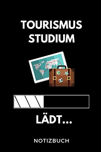TOURISMUS STUDIUM LÄDT... NOTIZBUCH: A5 Geschenkbuch BLANKO zum dualen Studium | Notizbuch für duale Studenten | witziger Spruch zum Abitur | ... | Pruefung | Geburtstag (German Edition)
