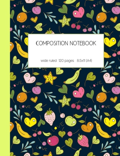 Composition Notebook Wide Ruled 120 Pages 8. 5x11 (A4) Lined Paper Journal for Writing and Taking Notes - Cute Colorful Fruit Pattern - for People Who Love Bright Vibrant Flashy Neon Colors