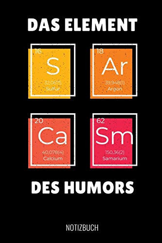 Das Element des Humors Notizbuch A5 Geschenkbuch BLANKO Zum Studium - Notizbuch Fr Studenten - Witziger Spruch Zum Abitur - Studienbeginn - Erstes Semester - Pruefung - Geburtstag