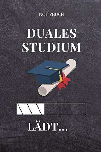 Notizbuch Duales Studium Lädt... A5 TAGEBUCH Zum Studium Anfang - Notizbuch Für Duale Studenten - Witziger Spruch Zum Abitur - Studienbeginn - Erstes Semester - Pruefung - Geburtstag