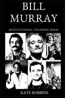 Bill Murray Motivational Coloring Book