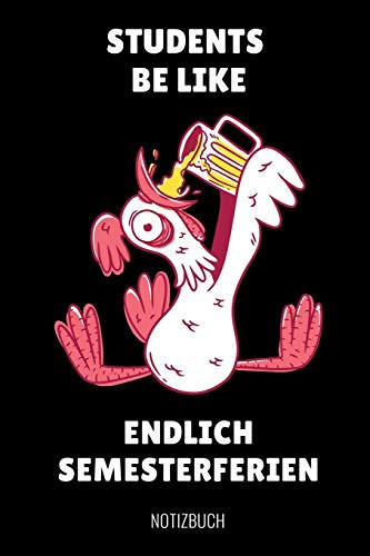 Students Be Like Endlich Semesterferien Notizbuch A5 52 WOCHEN KALENDER Zum Studium - Notizbuch Für Studenten - Witziger Spruch Zum Abitur - Studienbeginn - Erstes Semester - Pruefung - Geburtstag