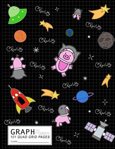 Graph Paper Notebook: Charlotte Space Pigs and Rockets Math Science Lab Notes with 1/4 Quad Grid Graph Paper Sheets Personalized Charlotte Composition Book Quad Grid Numbered Pages College Notebook
