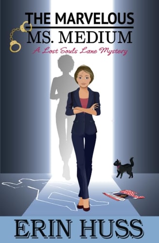 The Marvelous Ms. Medium (a Lost Souls Lane Mystery Book 4)