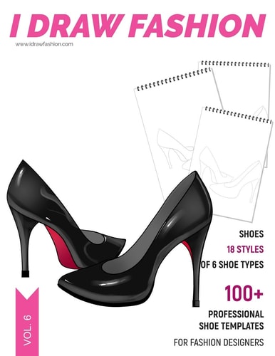 Shoes: 100+ Professional Shoe Templates for Fashion Designers Fashion Sketchpad with 18 Styles of 6 Shoe Types