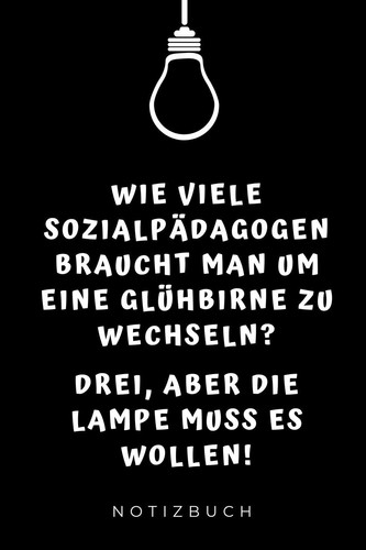 Wie Viele Sozialpädagogen Braucht Man Um Eine Glühbirne Zu Wechseln? A5 Geschenkbuch KARIERT Zum Lehramt Studium - Notizbuch Für Pädagogik Studenten - Witziger Spruch Zum Abitur - Studienbeginn - Erstes Semester
