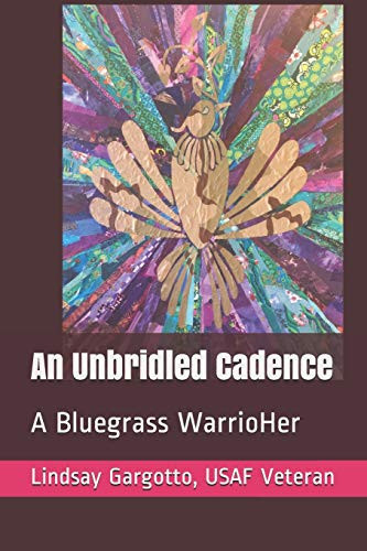 An Unbridled Cadence A Bluegrass WarrioHer