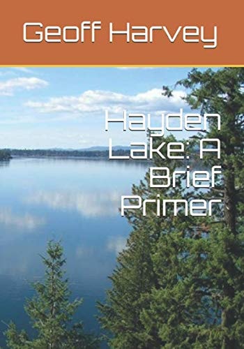 Hayden Lake A Brief Primer