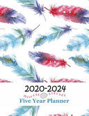 2020-2024 Five Year Planner Monthly Calendar Schedule Organizer 60 Months for the Next Five Years with Holidays - Feather Cover