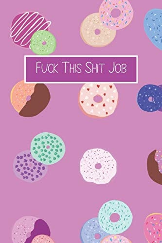 Fuck This Shit Job Funny Journals for Coworkers to Write In