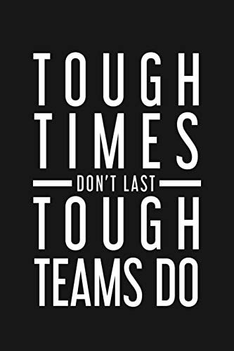 Tough Times Don't Last Tough Team Do Employee Motivational Gifts