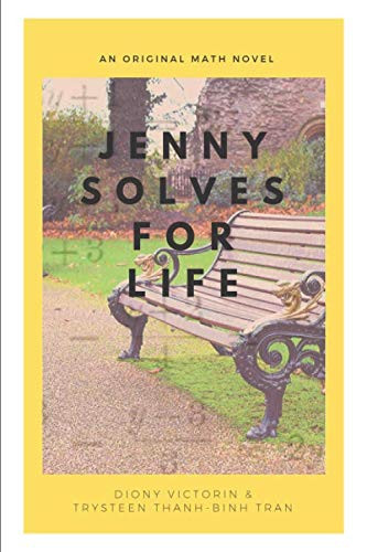 Jenny Solves for Life: An Original Math Novel