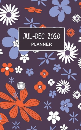 Jul-Dec 2020 Planner Six Months Calendar, Weekly and Daily Planner