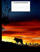 Composition Notebook Cool Wolf At Sunset College Ruled Notebook Journal Writing Gift For Men Women Kids