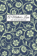 A Mother's Love an IVF Journal A 12 Month IVF Notebook Planner for IVF Patients - Record Physical Mental & Emotional Wellness + Monthly Cycle Tracker