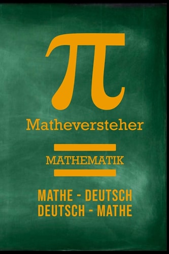 Matheversteher Mathematik Mathe-Deutsch Deutsch-Mathe Mathematiklehrer Algebra Geometrie Lehrkraft Schule Studium Schüler Ausbildung Pädagoge Geschenk (6"x9") Punktraster Notizbuch Zum Reinschreiben