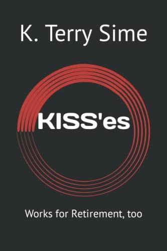 KISS'es: Works for Retirement, Too