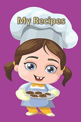 My Recipes Blank Recipe Book - Collect the Recipes You Love