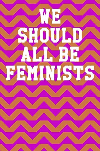 We Should All Be Feminists Blank Recipe Page Notebook 6 X9 120 Pages