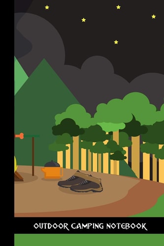 Outdoor Camping Notebook Small Lined Camping Notebook / Travel Journal to Write in (6'' X 9'') 120 Pages