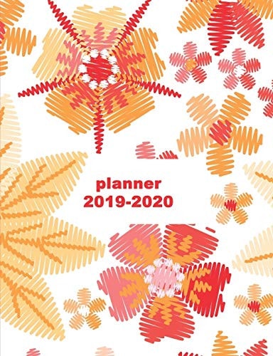 Planner 2019-2020: A Beautiful Flowery Weekly & Monthly Planner