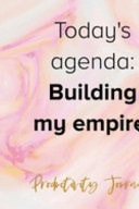 Today's Agenda Building My Empire. : Productivity Planner Notebook Journal Composition Blank Lined Diary Notepad 120 Pages Paperback Ink