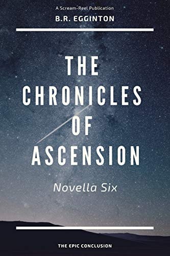 The Chronicles of Ascension (Novella Six) The Fall of a King - The Birth of a Legend