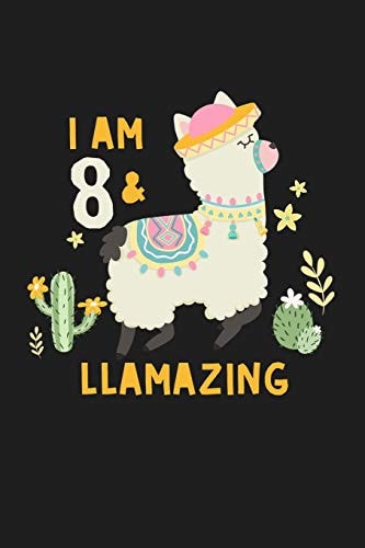 I Am 8 and Llamazing Cute Funny 8th Birthday Llama Lined Journal Notebook