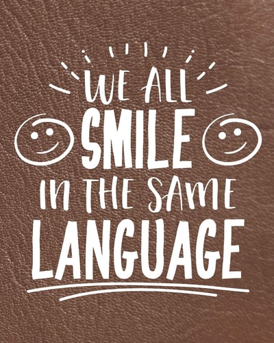 We All Smile in the Smile in the Same Language Awesome Awareness Planner for Planning Your Days Weeks and Months