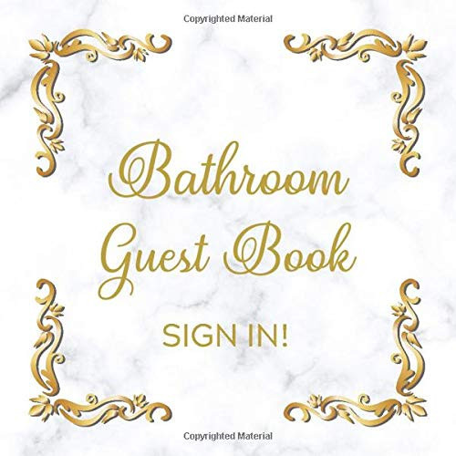 Bathroom Guest Book Sign In!: Elegant Classy Bathroom Guest Book Housewarming Gifts For New Apartment Or Home