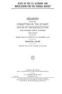 State of the U. S. Economy and Implications for the Federal Budget