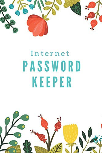 Internet Password Keeper A Journal to Keep Websites and Passwords Organized