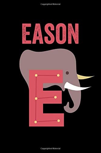 Eason: Journal (Diary, Notebook) Personalized Custom Name Alphabet Elephant Birthday Gift for Boys