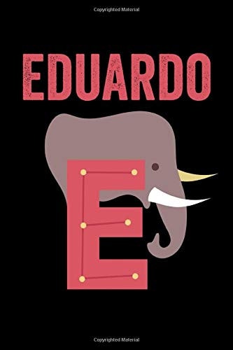 Eduardo: Journal (Diary, Notebook) Personalized Custom Name Alphabet Elephant Birthday Gift for Boys