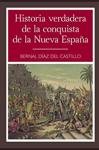 Historia verdadera de la conquista de la Nueva España